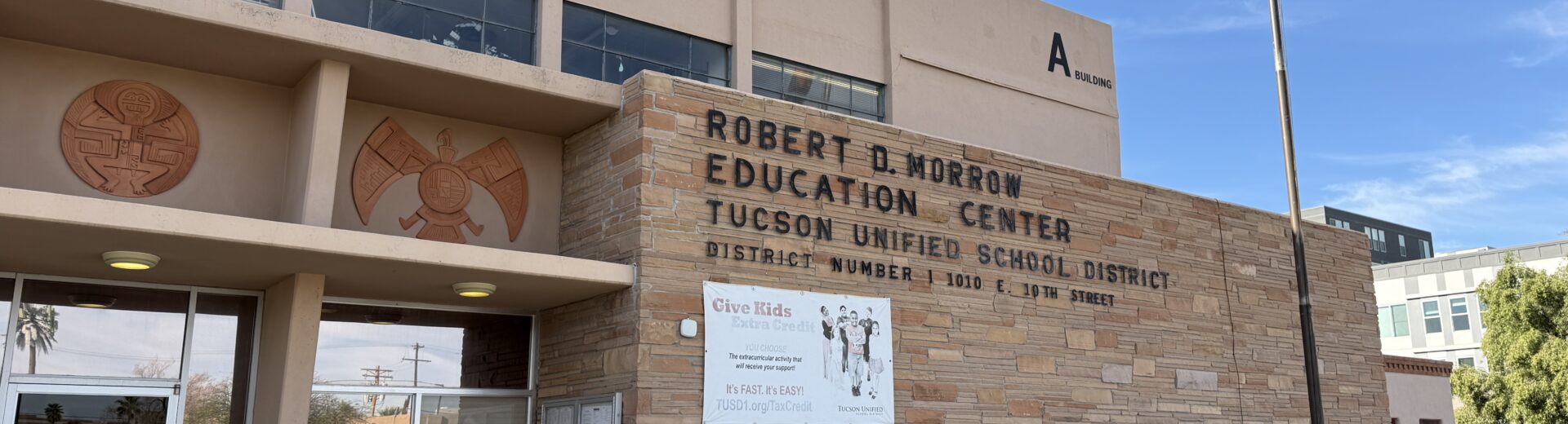 The Robert D. Morrow Education Center, headquarters of the Tucson Unified School District, is pictured on March 4, 2026.